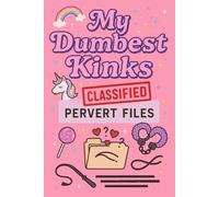 My Dumbest Kinks: Bachelorette Gag Gift for Bride | Naughty Notebook for Dirty Little Secrets