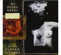 My Dying Bride - As The Flower Withers