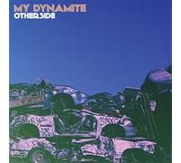My Dynamite – Otherside