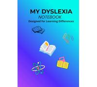 My Dyslexia Notebook: Wide-Lined Journal for Students with Learning Differences | 120 Pages with Structured Sections for Notes and Mind Maps (My Unique Brain Collection)