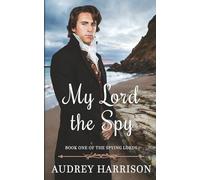 My Earl The Spy : A Regency Romance