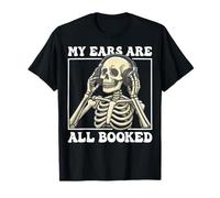 My Ears Are All Booked Camiseta