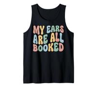 My Ears Are All Booked Camiseta sin Mangas