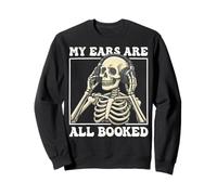 My Ears Are All Booked Sudadera