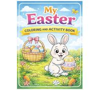 My Easter Coloring & Activity Book: Fun Easter Puzzles, Mazes, Word Searches, and Coloring Pages for Kids Ages 4-8