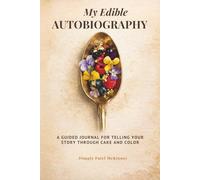 My Edible Autobiography: A Guided Journal for Telling Your Story Through Cake and Color