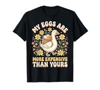 My Eggs Are More Expensive Than Yours Extracción De Óvulos Camiseta