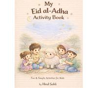 My Eid Al-Adha Activity Book: Fun Activities for Kids | Coloring, Mazes, Tracing & More