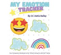 My Emotion Tracker Mini-Journal and Workbook (What's Going on with Me?!)