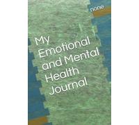 My Emotional and Mental Health Journal