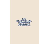 My Emotional Support Journal: Blank Notebook Diary For Writing