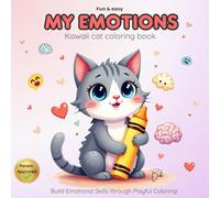 My Emotions: A Kawaii Cat Coloring Book for Kids & Teens - Fun and Easy Way to Build Emotional Skills!: Parent-Approved, Playful Designs to Help ... Anxiety - Perfect for Home & Classroom Use.