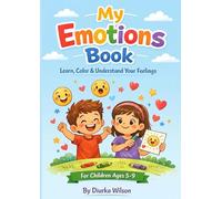 My Emotions Book: A Coloring and Activity Book for Children Ages 5-9