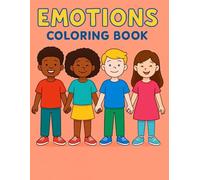 MY EMOTIONS COLORING BOOK: EXPLORE FEELINGS THROUGH ART