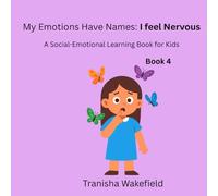 My Emotions Have Names: I am Nervous: A Social Emotional Learning book for kids