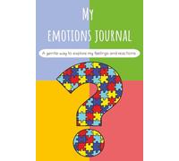My emotions journal: A 120-Page Log Book for Autistic and ADHD Kids | 25 Emotions to Colour and Track | 6x9 Inches | A Simple Tool to Manage Meltdowns, Express Feelings, and Find Calm