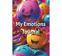 My Emotions Journal: A Daily Log for Kids to Name, Draw, and Talk About How They Are Feeling