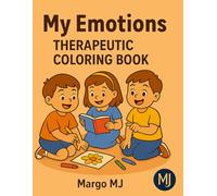 My Emotions Therapeutic Coloring Book