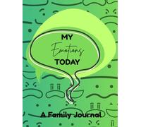 My Emotions Today - A Family Journal