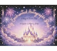 My Enchanted Autograph Book: A Dreamy Signature and Memory Book for Little Adventurers Who Believe in Magic perfect for Theme Park Visits and ... Greets (EverDream Kids Autograph Adventures)