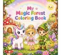 My Enchanted Forest Coloring Book: Fantasy Coloring Book for Kids Ages 4-6 | 50 Magical Pictures of Unicorns, Dragons, Fairies & More | Gift Idea for Boys and Girls (Worlds of Discovery)