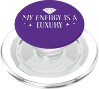 My Energy is a Luxury Item Not Everyone Can Afford It Women PopSockets PopGrip para MagSafe