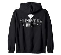 My Energy is a Luxury Item Not Everyone Can Afford It Women Sudadera con Capucha