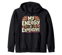 My Energy Is Expensive Estado de ánimo Fuerte Presencia |- Sudadera con Capucha