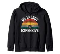 My Energy Is Expensive Mood Strong Presence - Sudadera con Capucha