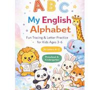 My English Alphabet: Tracing Workbook for Kids Ages 3-6: Learn to Write Uppercase & Lowercase Letters A-Z with Fun Preschool Handwriting Practice