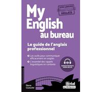My English au bureau: Le guide de l'anglais professionnel