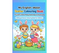 My English-Welsh Easter Colouring Book - Fy Llyfr Lliwio Pasg Saesneg a Chymraeg