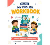 My English Workbook Grade 2: Grammar, Vocabulary and Rhyming Words for Kids Ages 6-8 | 17 Fun Story Chapters with 120+ Practice Pages | Circle, Match, Sort and Write Activities with Answer Keys