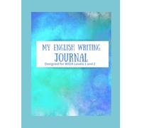 My English Writing Journal: English Learners: Level 1 and 2