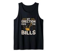 My Erection Pays The Bills for a Construction Truck Driver Camiseta sin Mangas