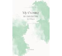 My Evening My Own Rhythm: 365 Days