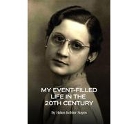 My Event-filled Life in the 20th Century