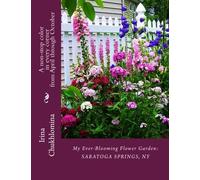 My Ever-Blooming Flower Garden: Saratoga Springs, NY: A non-stop color in every corner from April through October