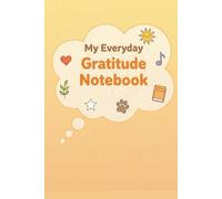 My Everyday Gratitude Notebook: A Gratitude And Mindfulness Lined Notebook HARDCOVER - Perfect Christmas Stocking Filler Birthday Gift For Kids/Teens/Adults To Reflect And Stay Positive