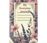 MY EVERYDAY JOURNAL: A Daily Collection of Thoughts
