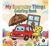 My Everyday Things Coloring Book: Fun and Easy Coloring Pages for Toddlers and Preschool Kids Ages 3-6