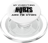 MY Everything Hurts and I'm Dying - Everything Hurts PopSockets PopGrip para MagSafe
