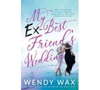 My Ex-best Friends Wedding (ebook)