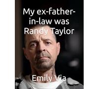 My ex-father-in-law was Randy Taylor