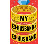 My Ex-Husband's Ex-Husband: A Novel