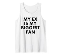 MY EX IS MY BIGGEST FAN Camiseta sin Mangas