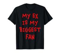 My Ex Is My Biggest Fan Cita divertida de humor de ruptura Camiseta
