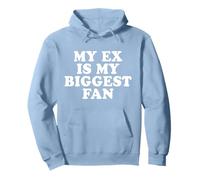My Ex Is My Biggest Fan Sudadera con Capucha