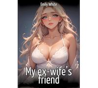My ex-wife's friend: Collection of Sexy Erotic Stories for Adults Illustrated with Nude Manga and Hentai Images: 437