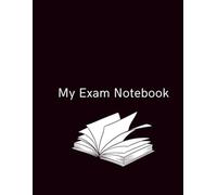 My Exam Notebook: Study Smarter, Stay Organized, and Prepare with Confidence